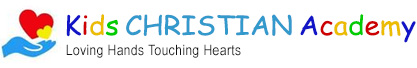 Kids Christian Academy: Loving Hands Touching Hearts